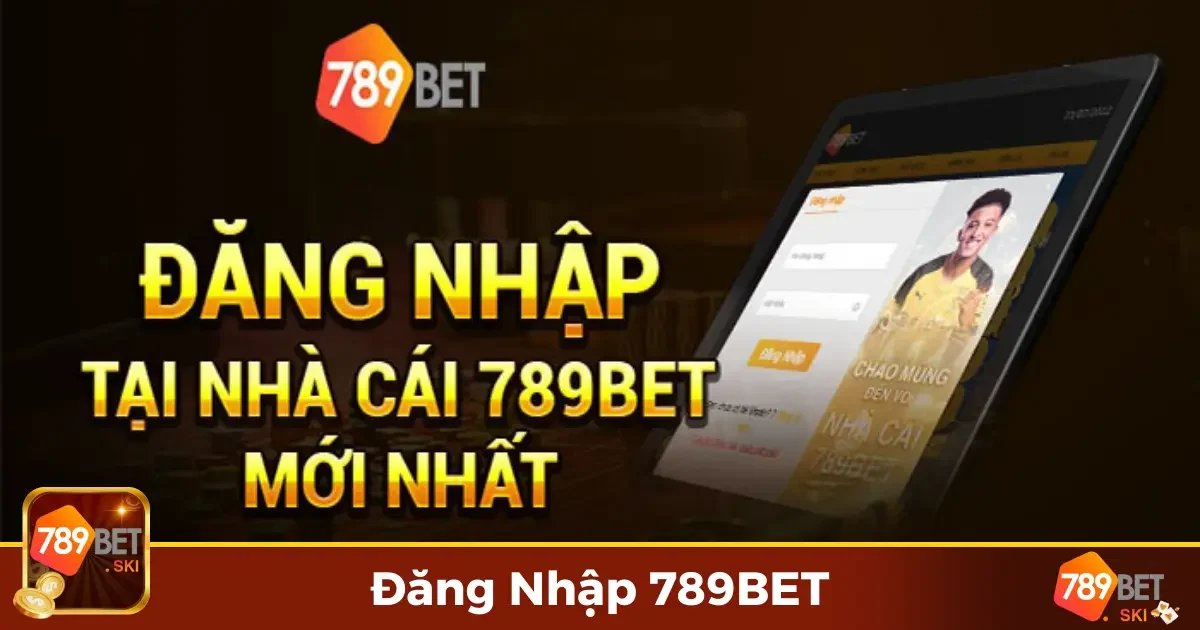 Hướng dẫn cách đăng nhập tài khoản 789BET chỉ trong vài bước