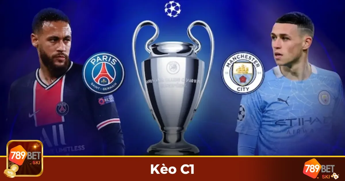 Kèo C1 Là Gì? Các Loại Kèo Được Ưa Chuộng Nhất