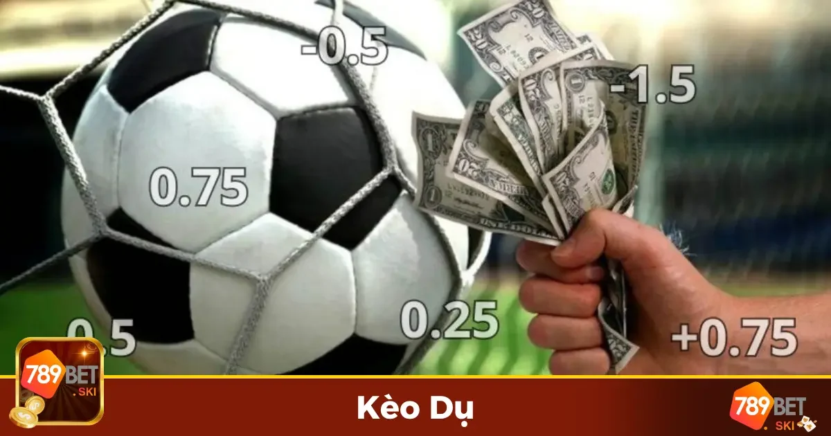 Kèo Dụ Là Gì? Những Dấu Hiệu Để Nhận Biết Loại Kèo Này