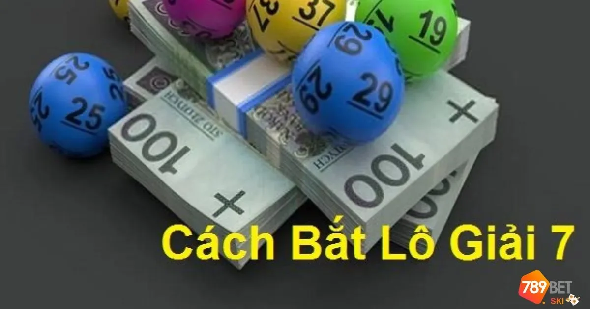 Cách Bắt Lô Giải 7 – Phương Pháp Soi Cầu Ngày Chốt Số 3 Chiến thuật chọn số đỉnh cao