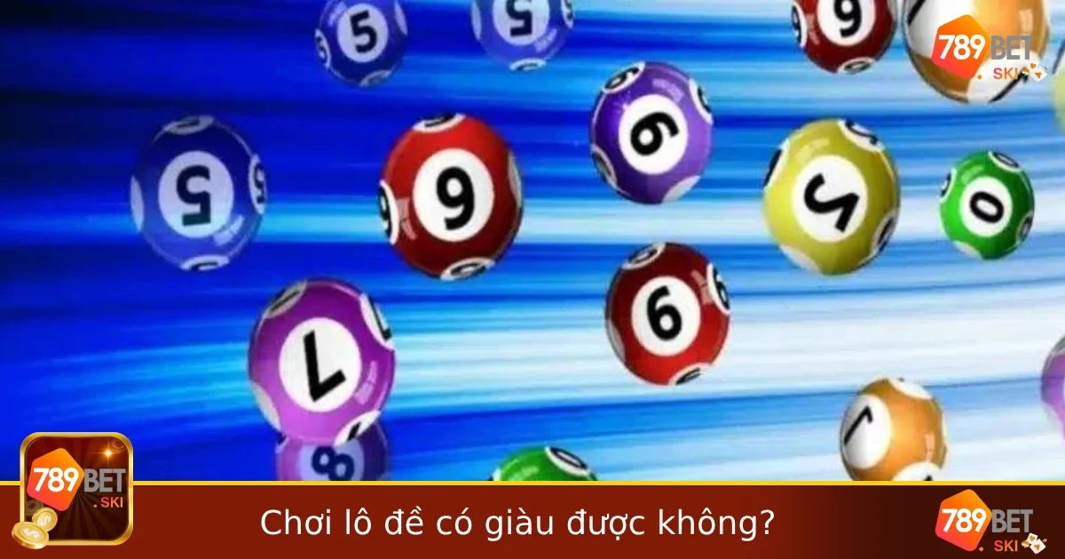 Chơi lô đề có giàu được không? Đây là câu hỏi mà rất nhiều người đặt ra khi họ bắt đầu tìm hiểu về hình thức giải trí này. Mặc dù lô đề mang lại cảm giác hồi hộp và thú vị, nhưng liệu nó có thể thực sự giúp bạn làm giàu hay không? Trong bài viết này, chúng ta sẽ cùng nhau phân tích kỹ lưỡng vấn đề này để đưa ra câu trả lời chính xác nhất.