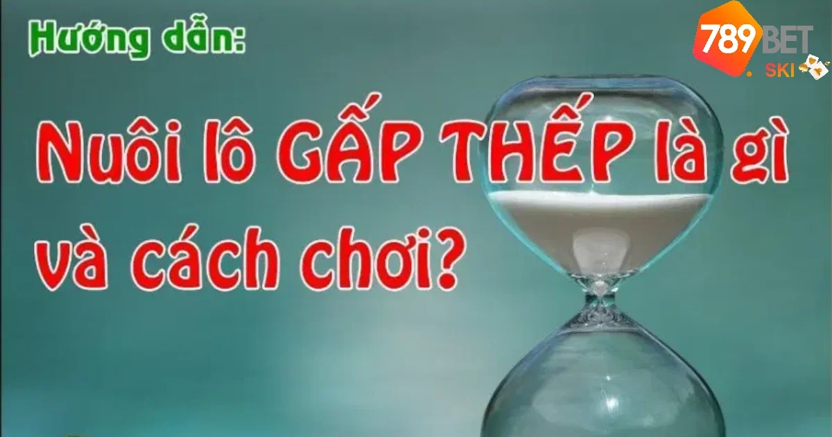 Lô Đề Gấp Thếp: Giới thiệu, Cách Chơi và Tính Toán Hiệu Quả 3 Cách chơi cơ bản lô đề gấp thếp dành cho người mới