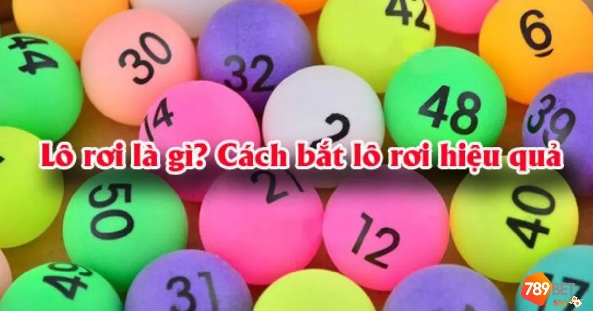 Cách Bắt Lô Rơi Tại 789BET – Mẹo Soi Cầu Ít Ai Chia Sẻ 3 Cách nhận biết lô rơi
