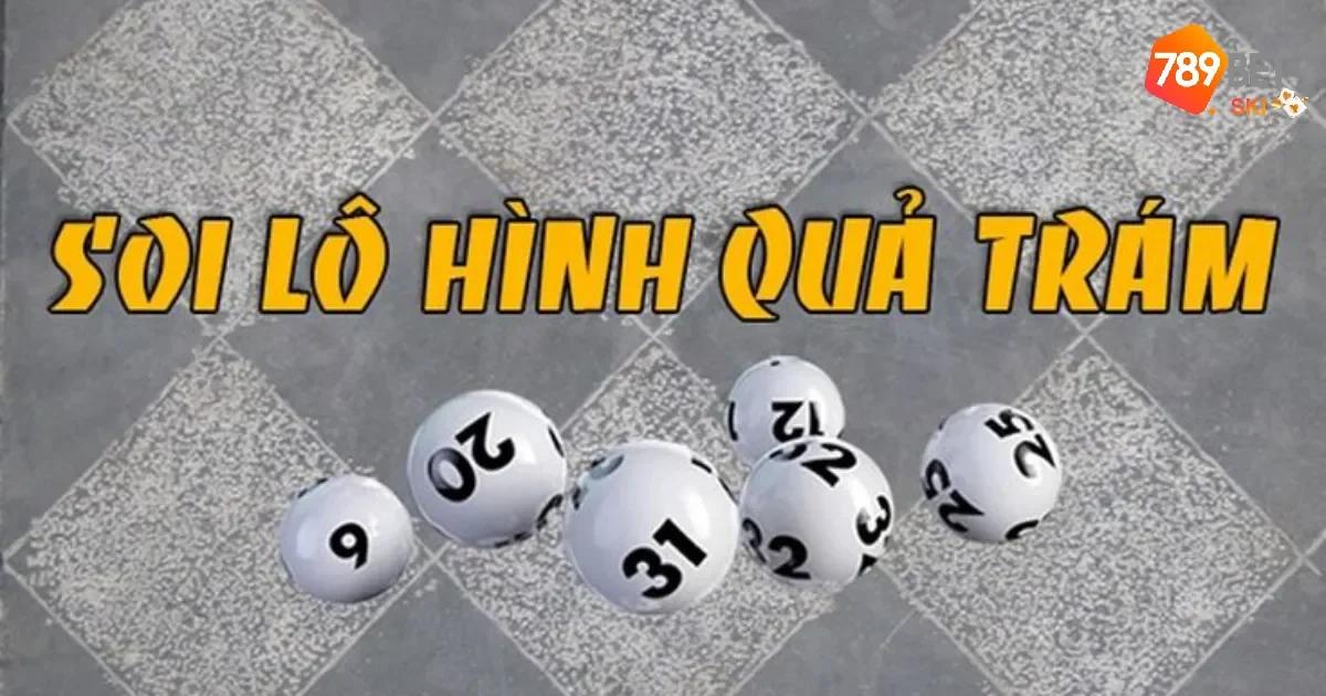 Lô Hình Quả Trám Là Gì? Mẹo Soi Cầu Mới Lạ Từ Cao Thủ 789BET 2 Cách nhận diện loại lô hình quả trám so với các loại lô khác